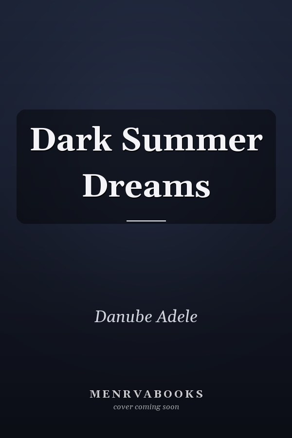 Dark Summer Dreams