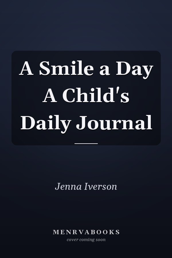 A Smile a Day A Child's Daily Journal