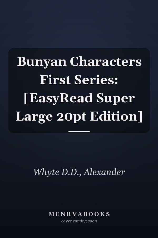 Bunyan Characters First Series: [EasyRead Super Large 20pt Edition]
