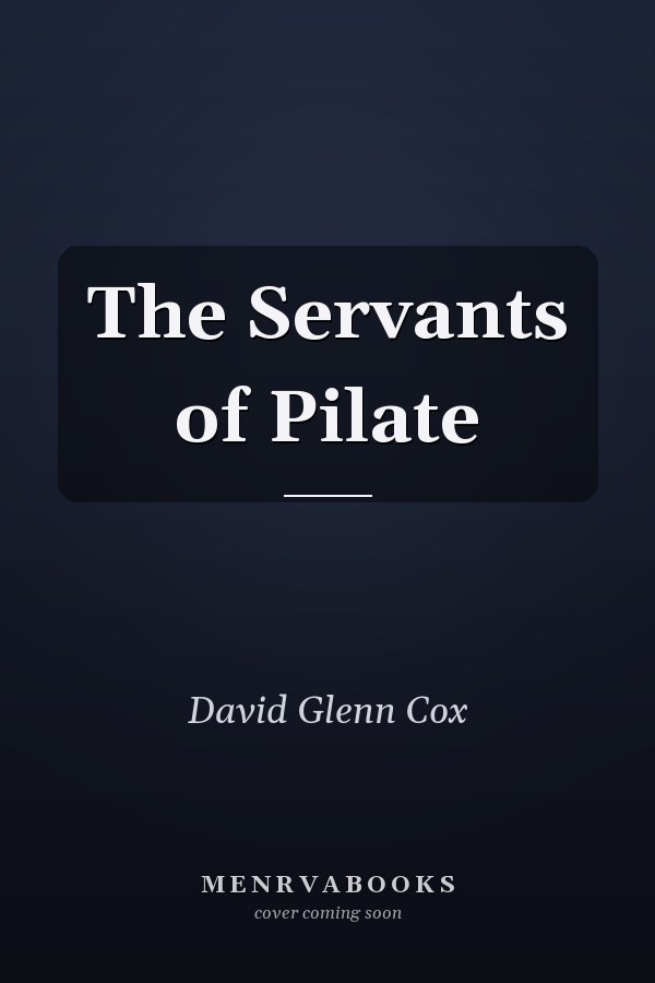 The Servants of Pilate