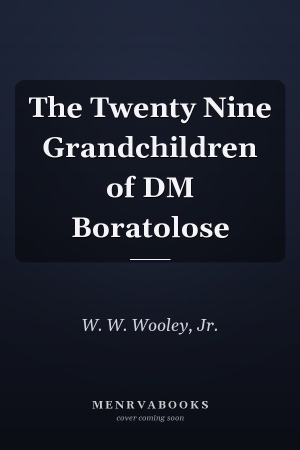 The Twenty Nine Grandchildren of DM Boratolose