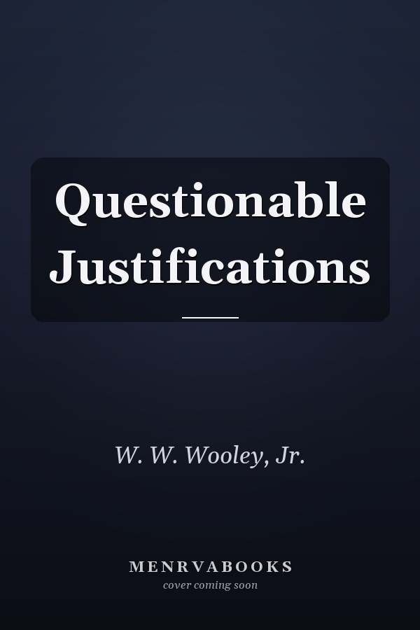 Questionable Justifications