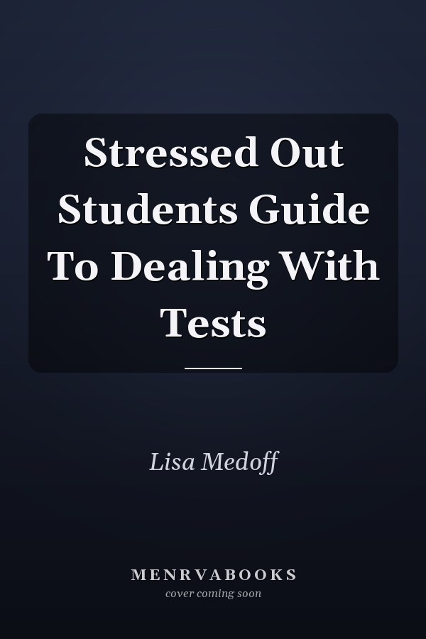 Stressed Out Students Guide To Dealing With Tests
