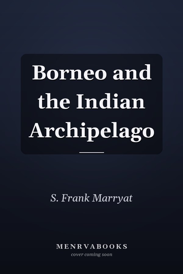 Borneo and the Indian Archipelago