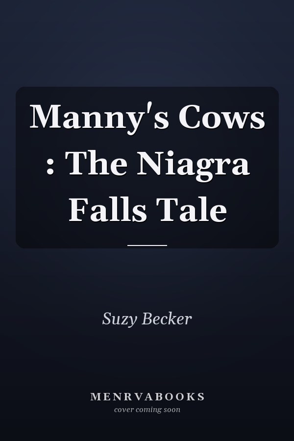Manny's Cows : The Niagra Falls Tale