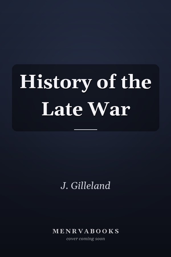 History of the Late War