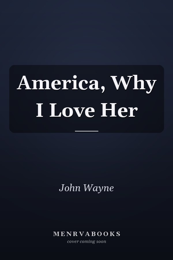 America, Why I Love Her