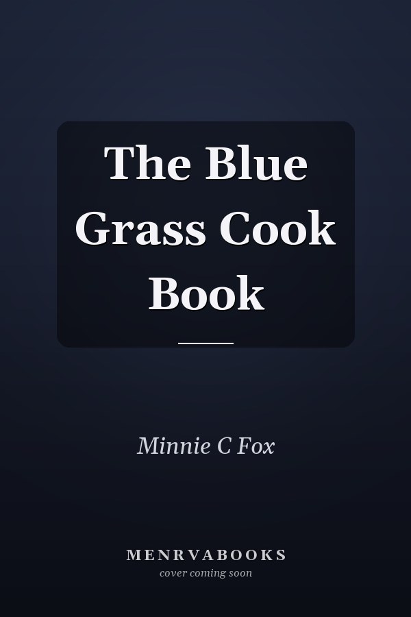 The Blue Grass Cook Book