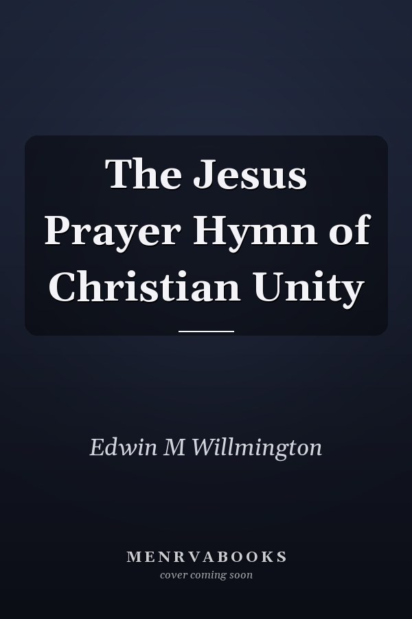 The Jesus Prayer Hymn of Christian Unity