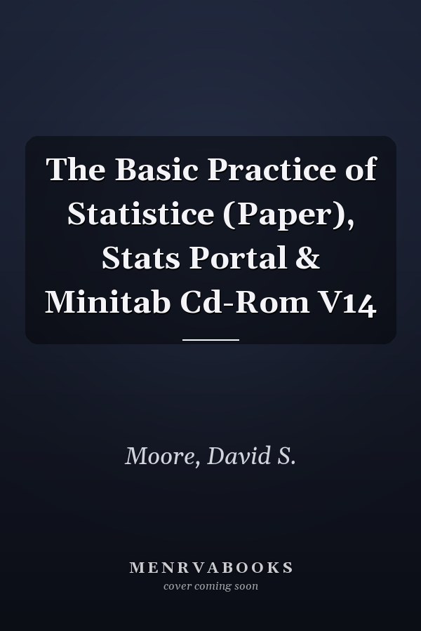 The Basic Practice of Statistice (Paper), Stats Portal & Minitab Cd-Rom V14