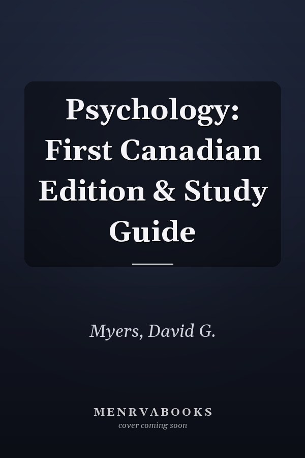 Psychology: First Canadian Edition & Study Guide