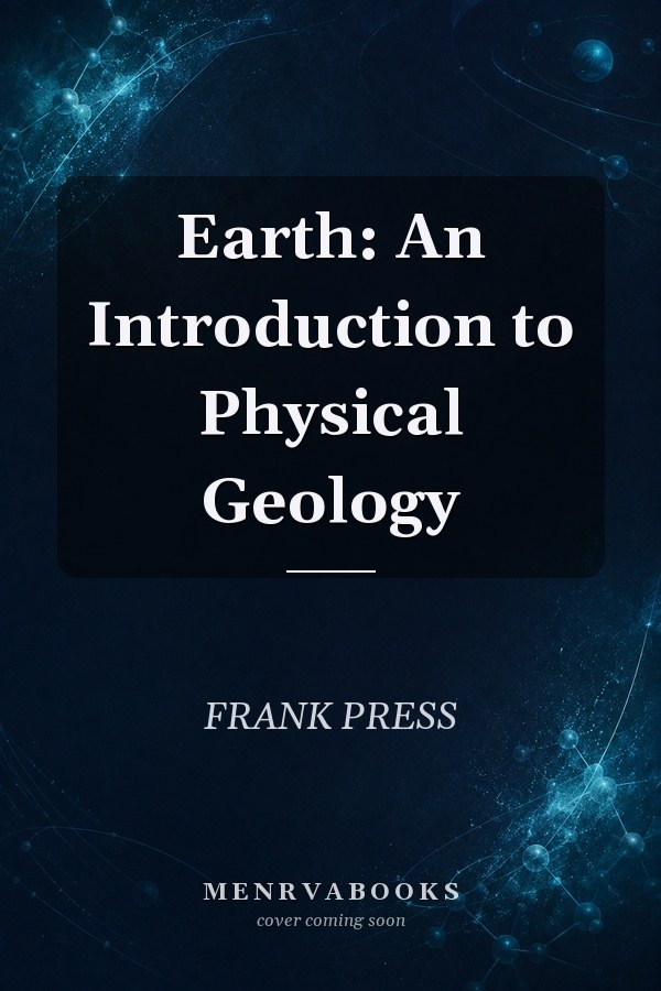 Earth: An Introduction to Physical Geology