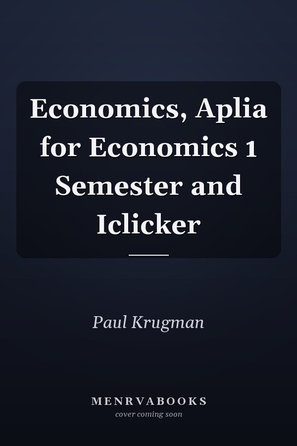 Economics, Aplia for Economics 1 Semester and Iclicker