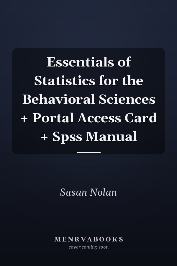 Essentials of Statistics for the Behavioral Sciences + Portal Access Card + Spss Manual
