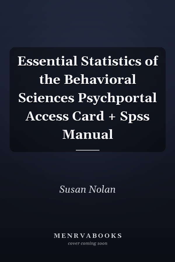 Essential Statistics of the Behavioral Sciences Psychportal Access Card + Spss Manual