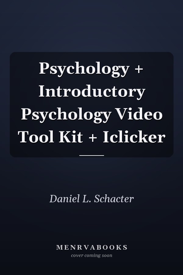 Psychology + Introductory Psychology Video Tool Kit + Iclicker