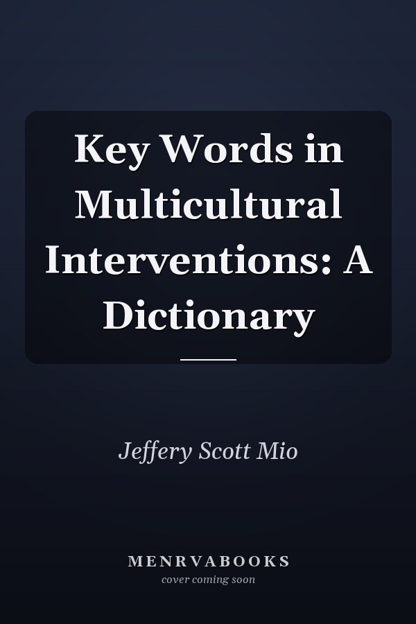 Key Words in Multicultural Interventions: A Dictionary