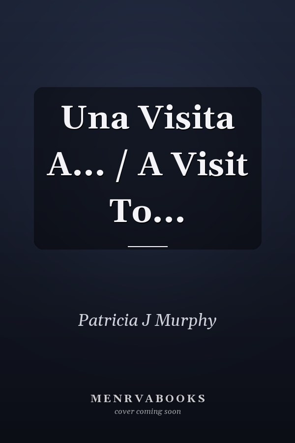 Una Visita A... / A Visit To...
