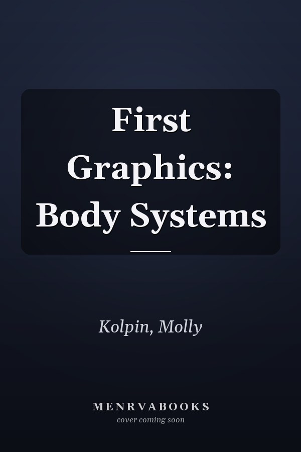 First Graphics: Body Systems