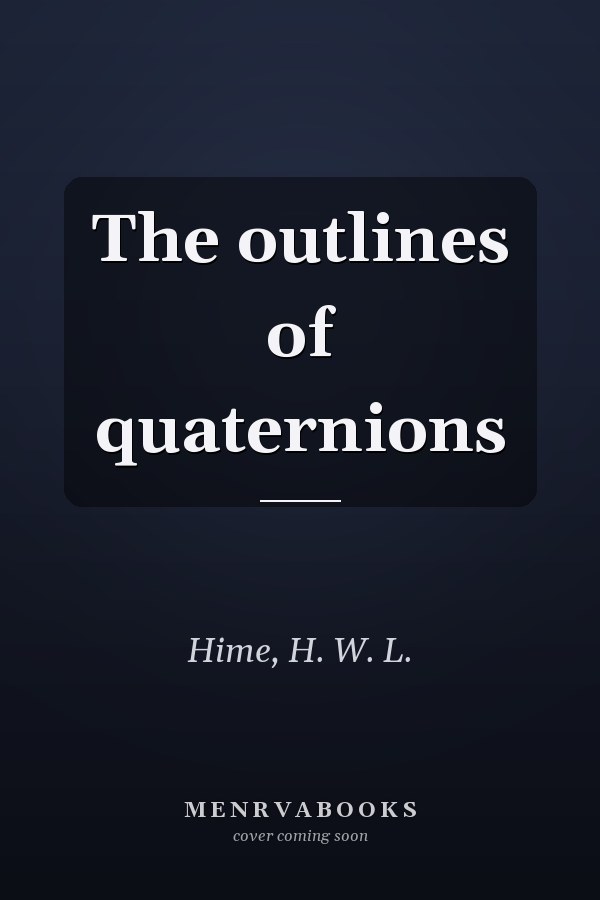 The outlines of quaternions