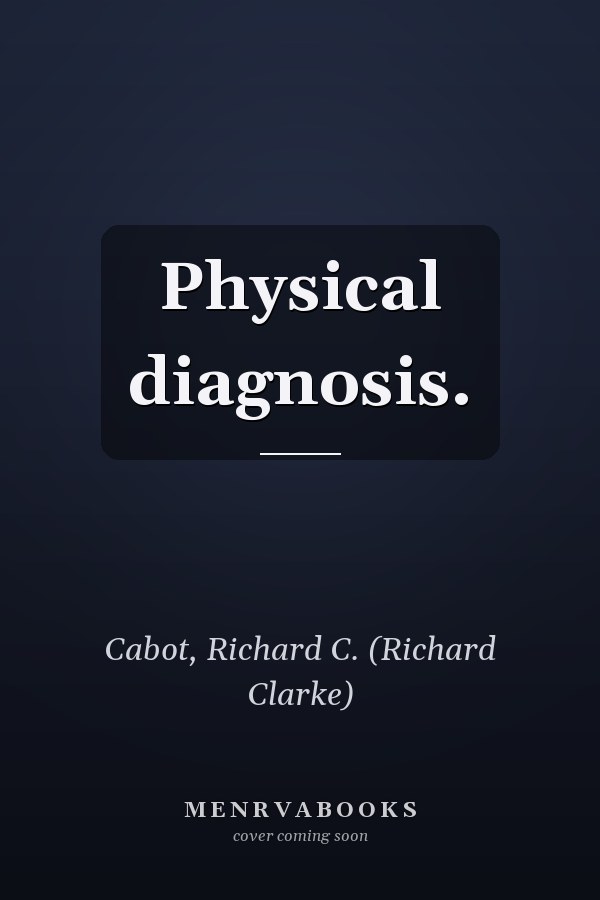 Physical diagnosis.