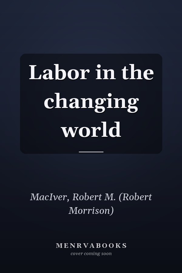 Labor in the changing world