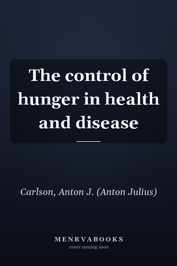 The control of hunger in health and disease