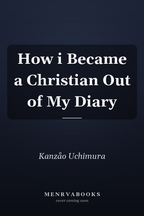 How i Became a Christian Out of My Diary