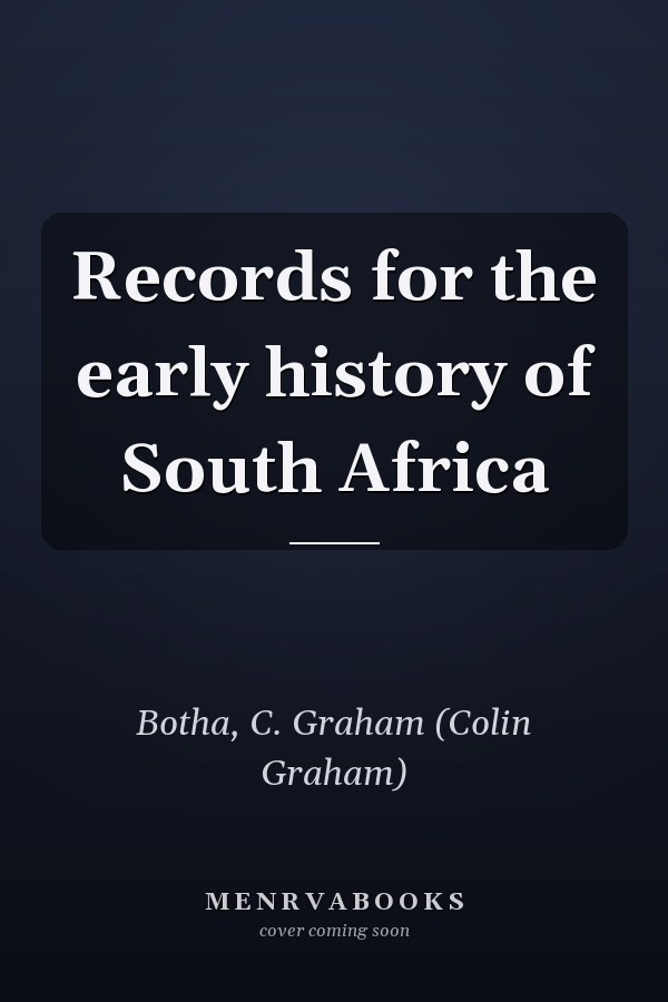 Records for the early history of South Africa