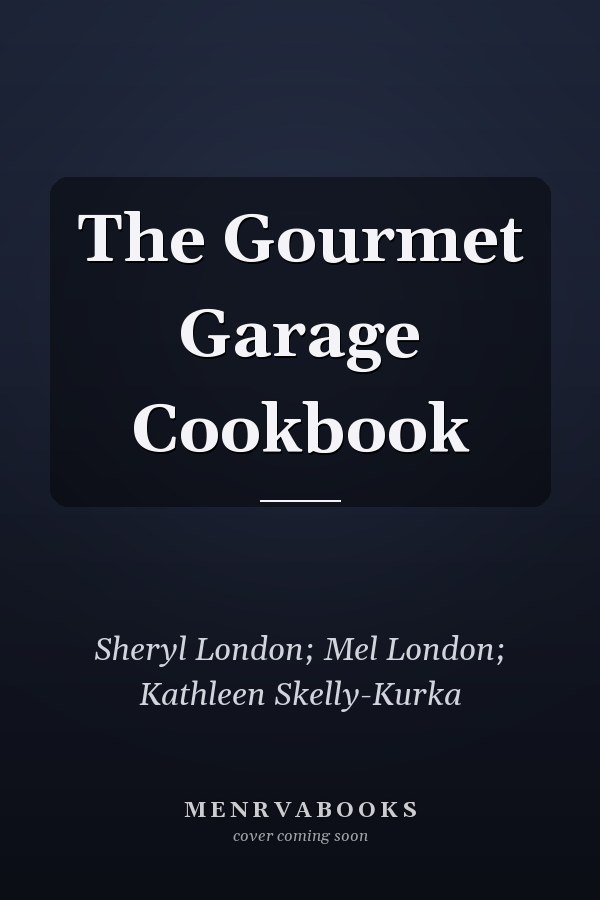 The Gourmet Garage Cookbook