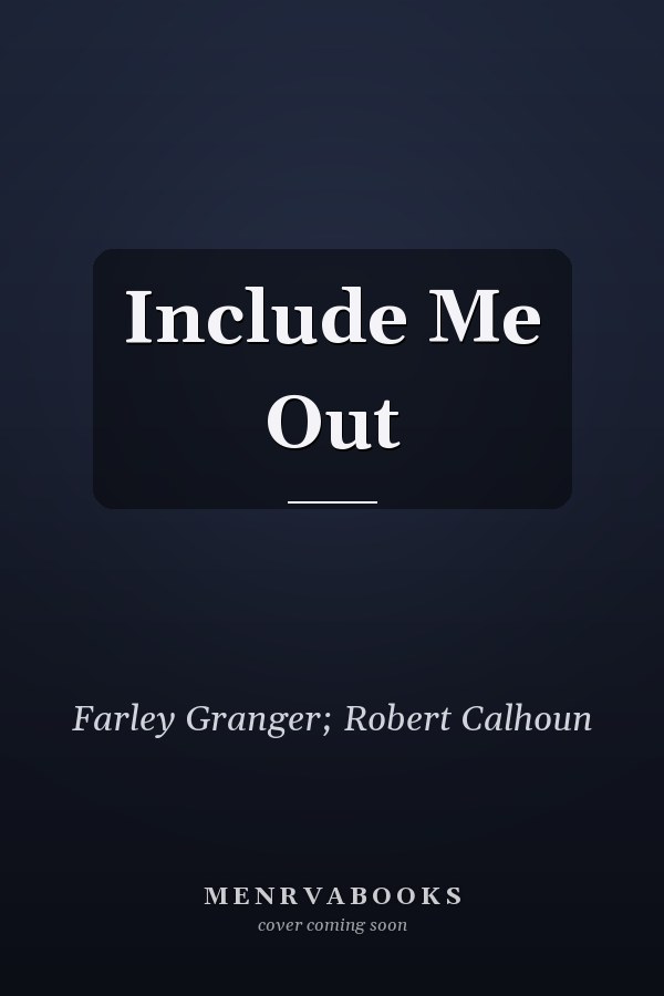 Include Me Out