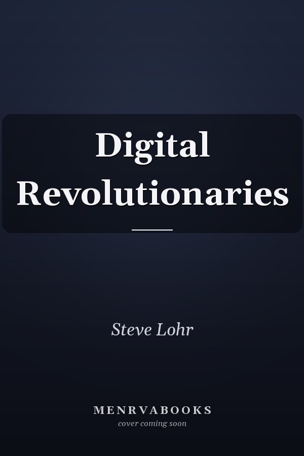 Digital Revolutionaries