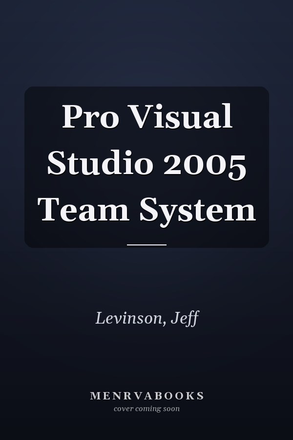 Pro Visual Studio 2005 Team System
