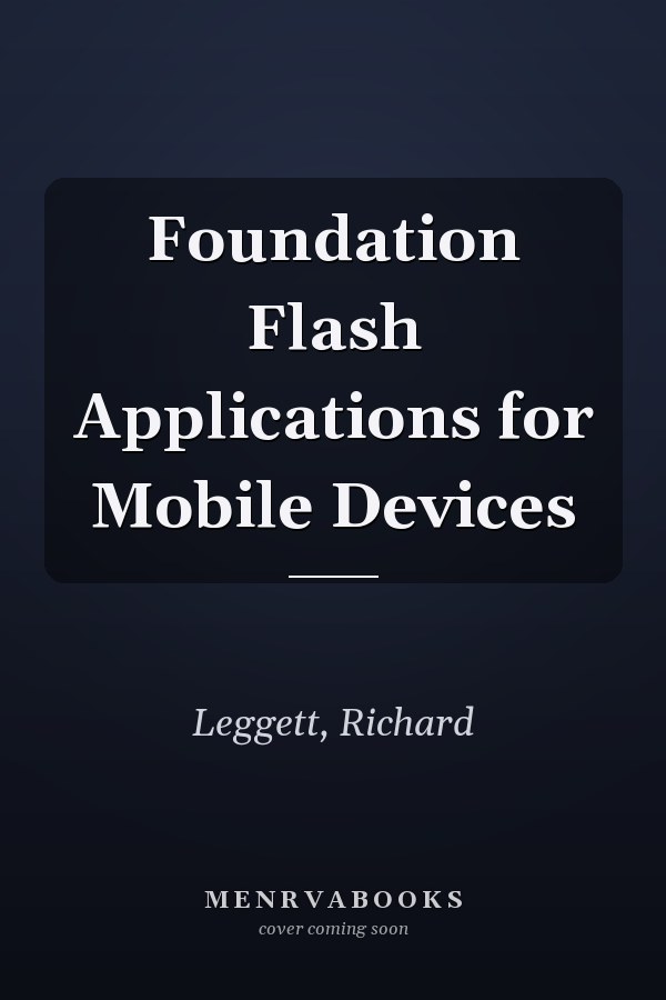 Foundation Flash Applications for Mobile Devices