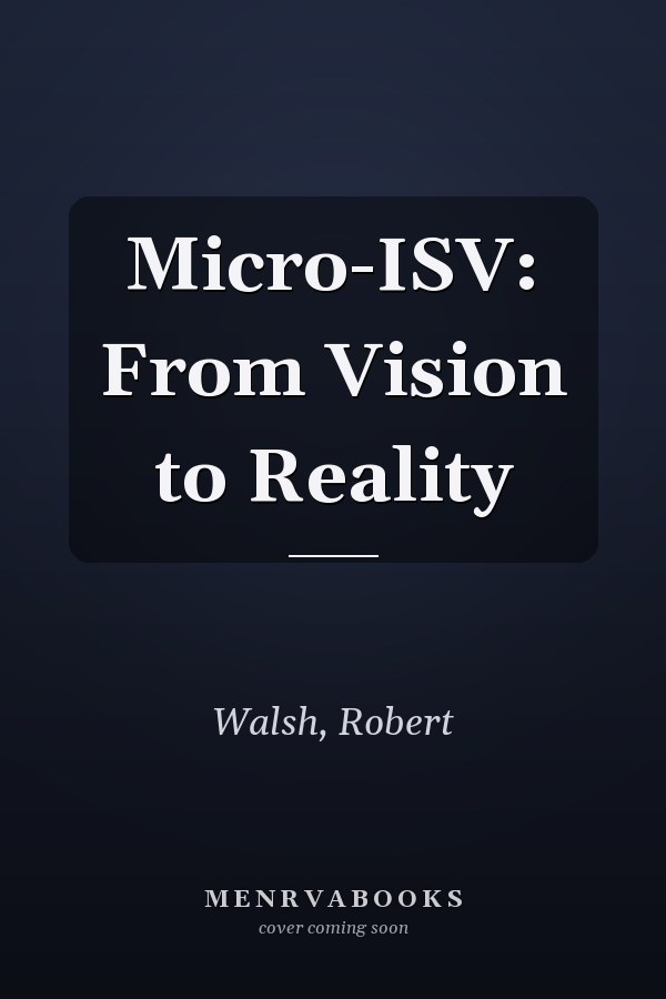 Micro-ISV: From Vision to Reality