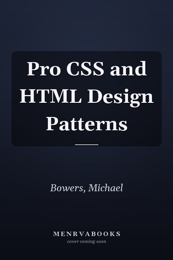 Pro CSS and HTML Design Patterns