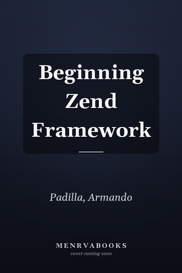Beginning Zend Framework