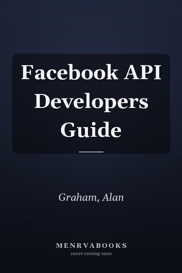 Facebook API Developers Guide