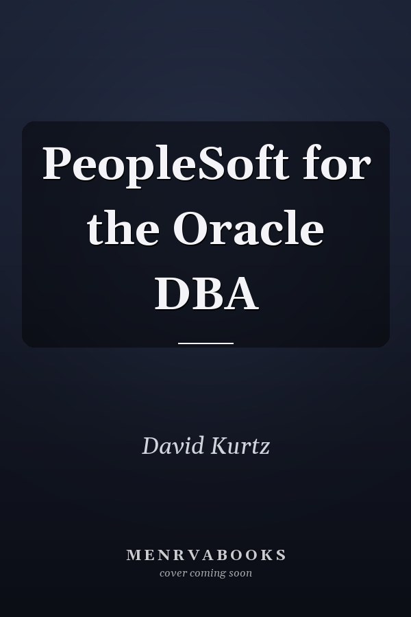 PeopleSoft for the Oracle DBA