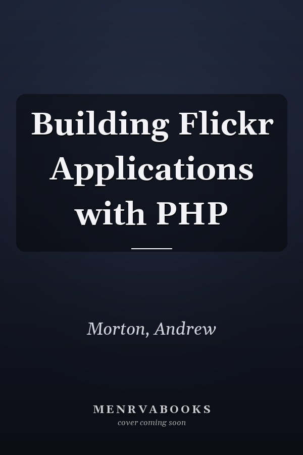 Building Flickr Applications with PHP