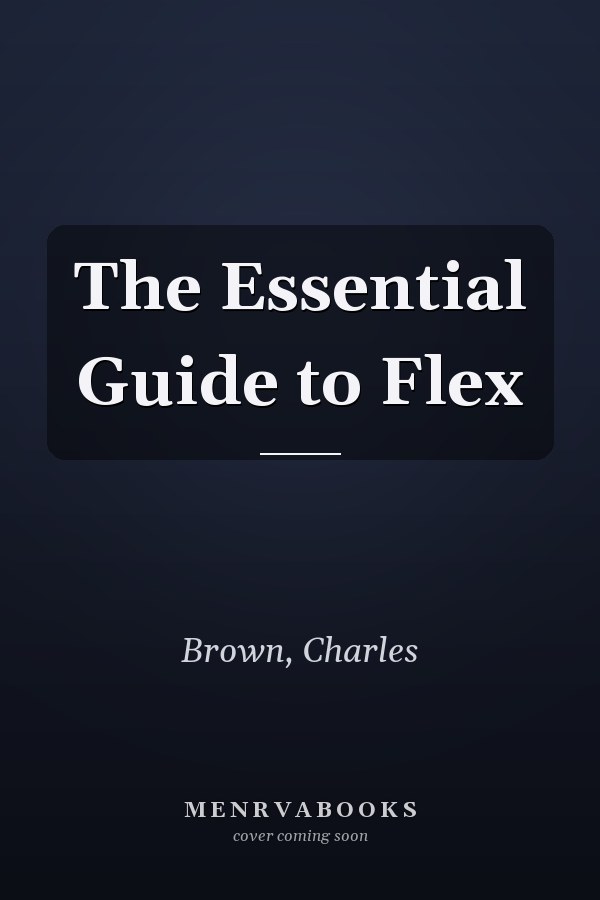 The Essential Guide to Flex