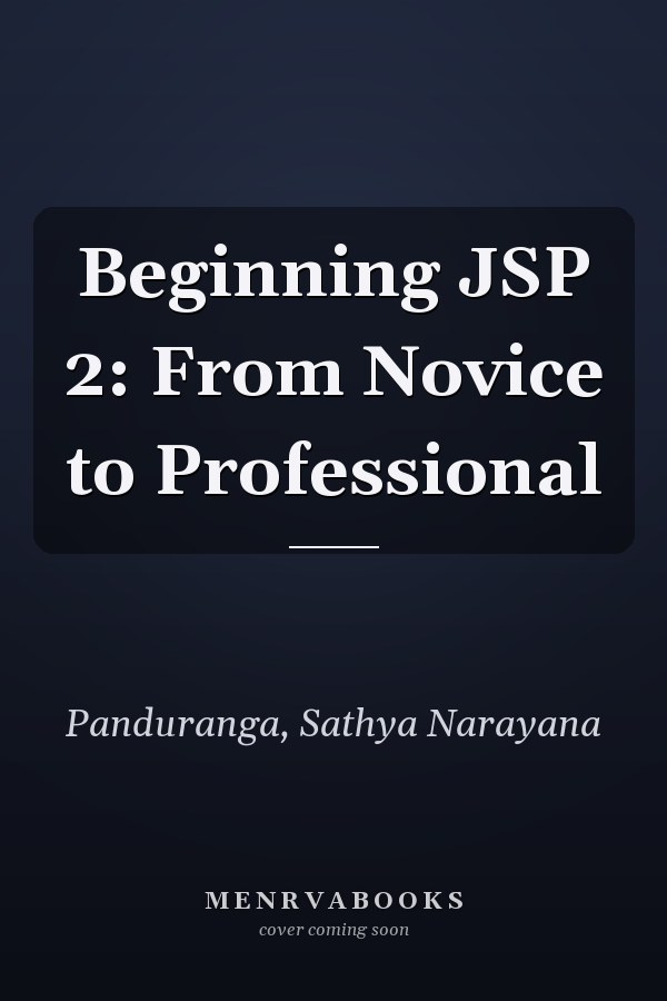 Beginning JSP 2: From Novice to Professional