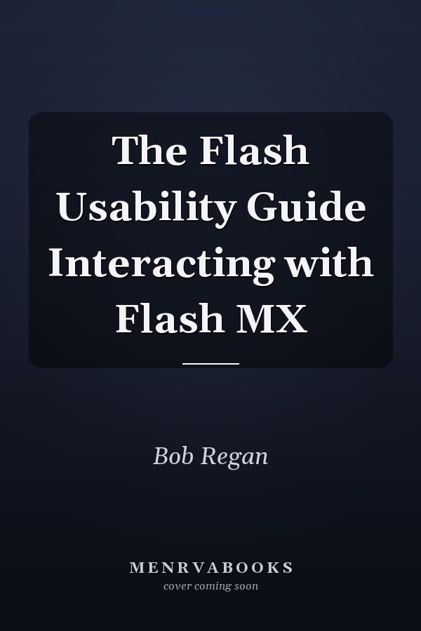 The Flash Usability Guide Interacting with Flash MX
