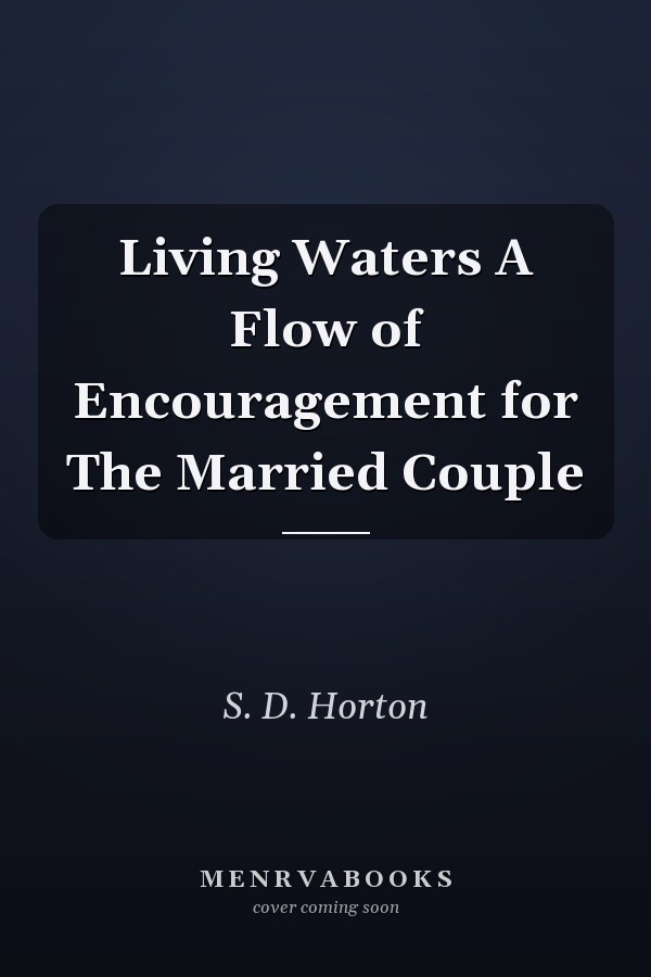 Living Waters A Flow of Encouragement for The Married Couple