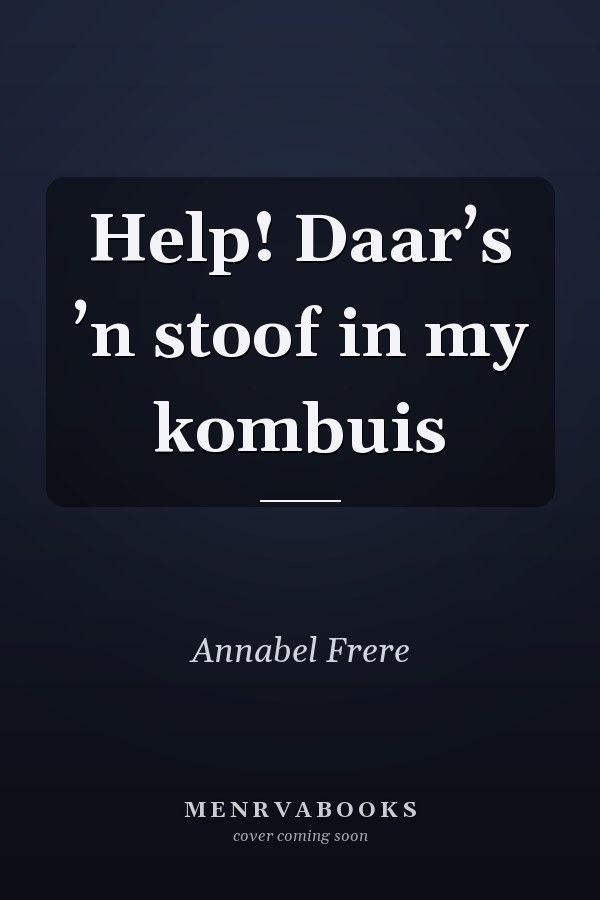 Help! Daar’s ’n stoof in my kombuis