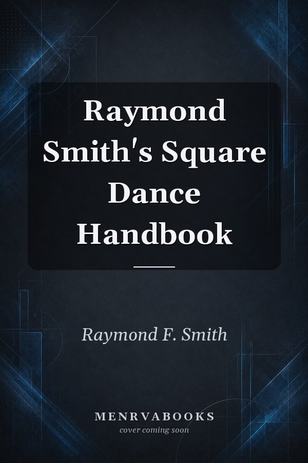 Raymond Smith's Square Dance Handbook
