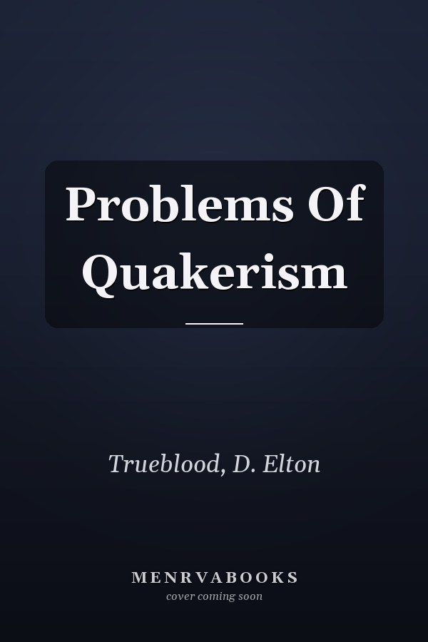 Problems Of Quakerism