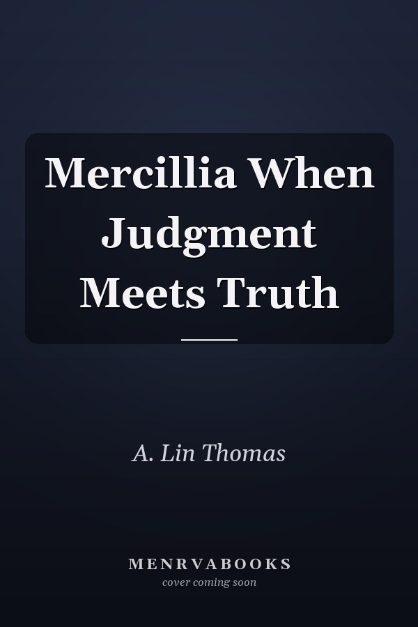 Mercillia When Judgment Meets Truth