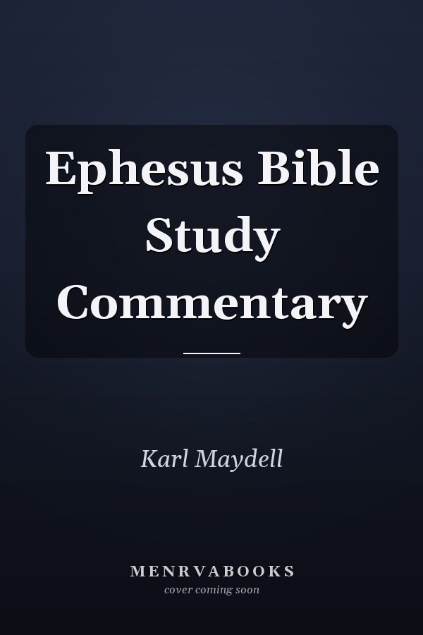 Ephesus Bible Study Commentary