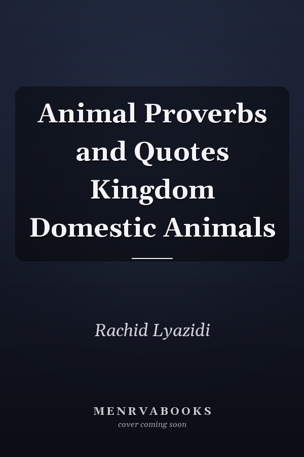 Animal Proverbs and Quotes Kingdom Domestic Animals